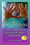 Ten Things Every Child With Autism Wishes You Knew